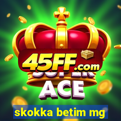 skokka betim mg